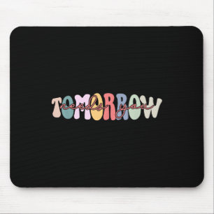 Stay Tomorrow Needs You Mental Health S Awareness Mouse Mat