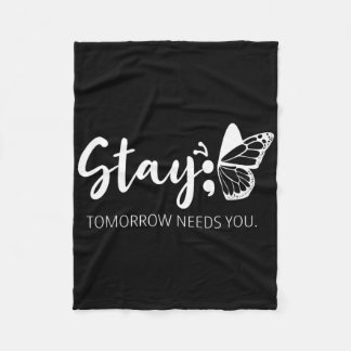 Stay Tomorrow Needs You Semicolon Mental Health Su Fleece Blanket