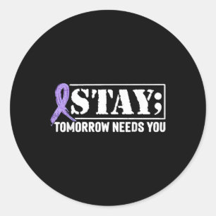 Stay - Tomorrow Needs You Semicolon Suicide Preven Classic Round Sticker