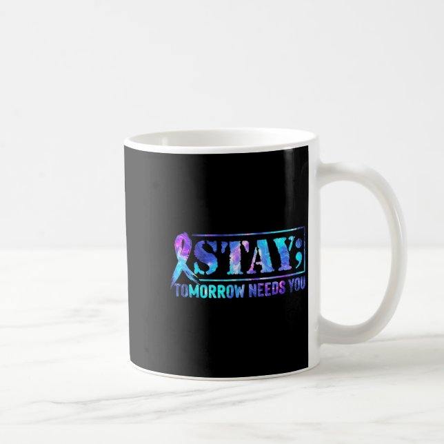 Stay Tomorrow Needs You Semicolon Suicide Preventi Coffee Mug (Right)