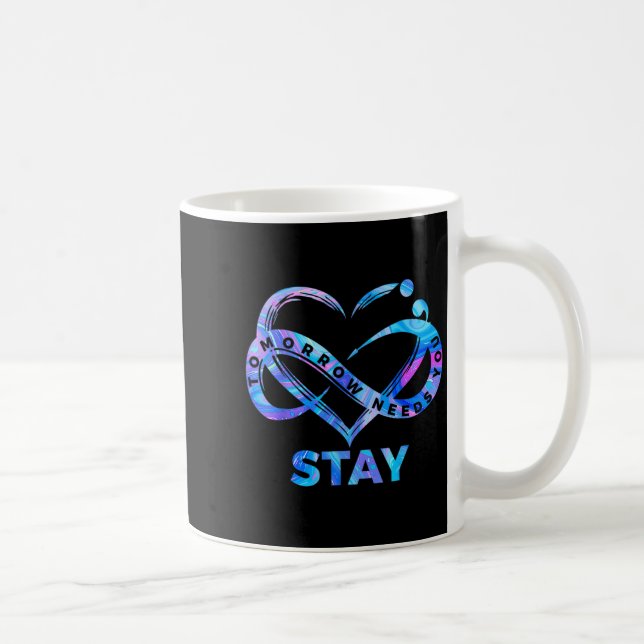 Stay Tomorrow Needs You Semicolon Suicide Preventi Coffee Mug (Right)