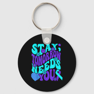 Stay Tomorrow Needs You Semicolon Suicide Preventi Key Ring