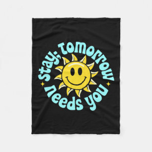 Stay Tomorrow Needs You, Suicide Awareness Mental  Fleece Blanket
