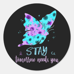 Stay Tomorrow Needs You Suicide Prevent Butterfly  Classic Round Sticker