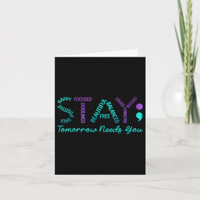 Stay Tomorrow Needs You Suicide Prevention Awarene Card (Front)