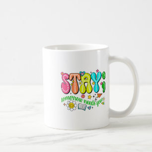 Stay Tomorrow Needs You Suicide Prevention Awarene Coffee Mug