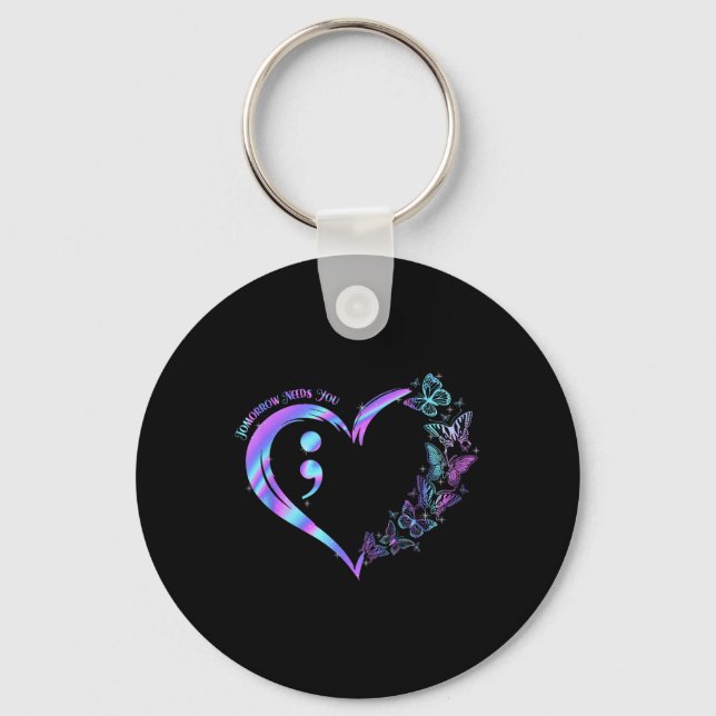 Stay Tomorrow Needs You Suicide Prevention Awarene Key Ring (Front)