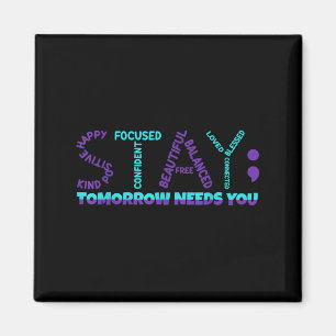 Stay Tomorrow Needs You Suicide Prevention Awarene Magnet