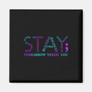 Stay Tomorrow Needs You Suicide Prevention Awarene Magnet