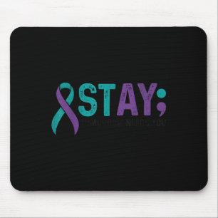 Stay Tomorrow Needs You Suicide Prevention Awarene Mouse Mat