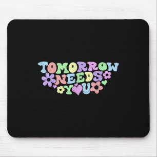 Stay Tomorrow Needs You Suicide Prevention Awarene Mouse Mat