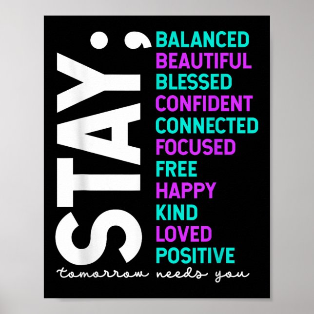 Stay Tomorrow Needs You Suicide Prevention Awarene Poster (Front)