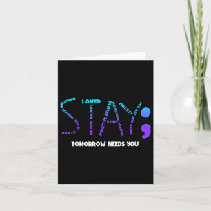 Stay Tomorrow Needs You Suicide Prevention Card