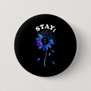 Stay Tomorrow Needs You Sunflower Suicide Awarenes 6 Cm Round Badge
