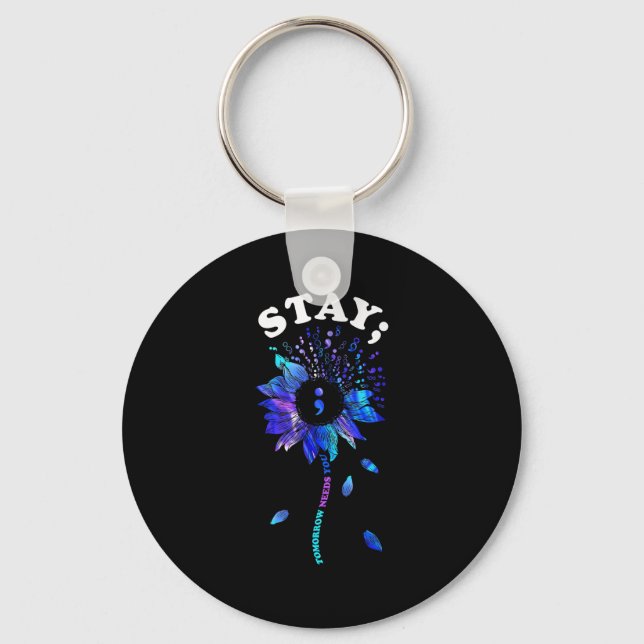 Stay Tomorrow Needs You Sunflower Suicide Awarenes Key Ring (Front)