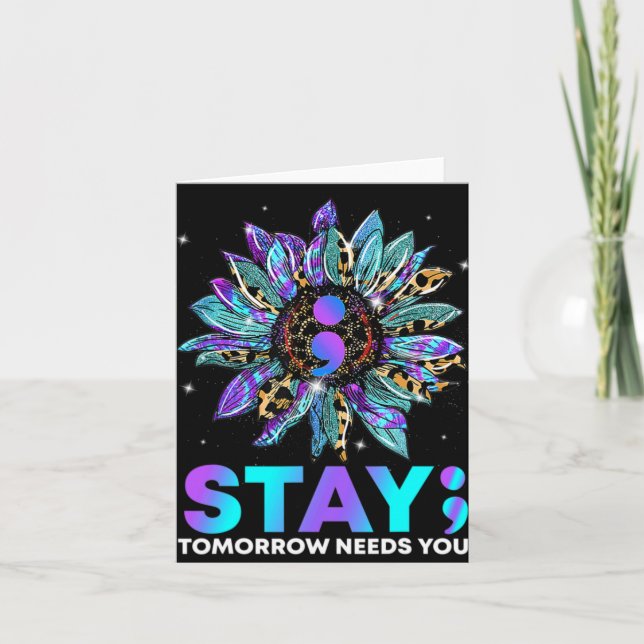 Stay Tomrrow Needs You Suicide Prevention Awarene  Card (Front)