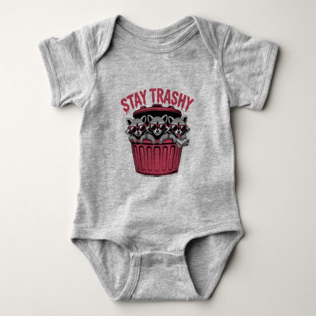 Stay Trashy Baby  Bodysuit (Front)