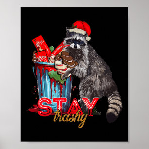 Stay Trashy Christmas Racoon Funny Matching Famil Poster