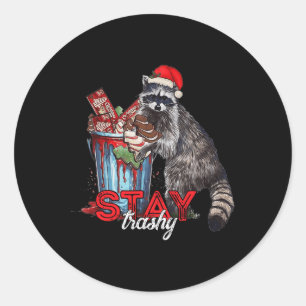 Stay Trashy Christmas Racoon Xmas Trash Panda Rac Classic Round Sticker