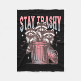 Stay Trashy Humour Racoon Retro Themed Racoon Mem Fleece Blanket