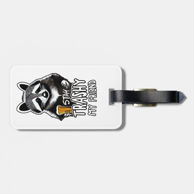 Stay Trashy My Friend Racoon Luggage Tag (Back Horizontal)