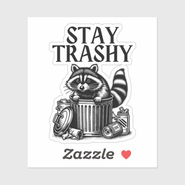 Stay Trashy Racoon (Sheet)