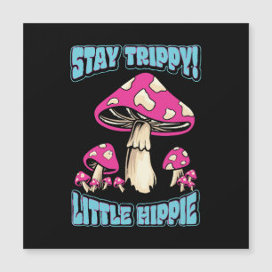 Stay Trippy! Little Hippie