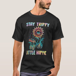 Stay Trippy Little Hippie Flower Eye T Shirt