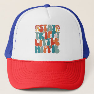 Stay Trippy Little Hippie: Motivational Typography Trucker Hat