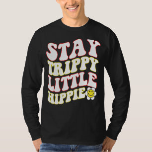 Stay Trippy Little Hippie Shirt Vintage Retro Dais