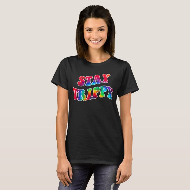 STAY TRIPPY motivational and inspirational        T-Shirt (Front Full)