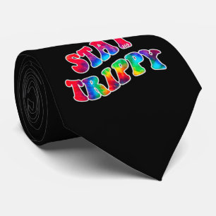 STAY TRIPPY motivational and inspirational Tie