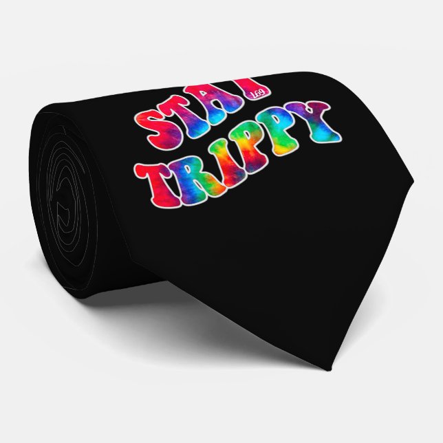 STAY TRIPPY motivational and inspirational        Tie (Rolled)