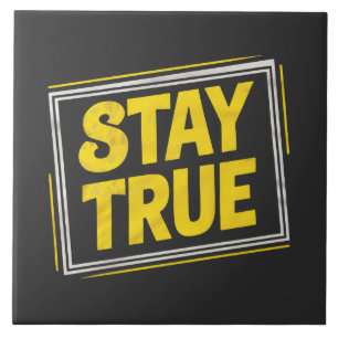 Stay True - Motivation Yellow vibrating Tile