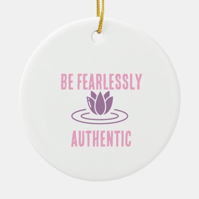 Stay True, Stay Bold: Fearlessly Authentic" Ceramic Tree Decoration (Front)