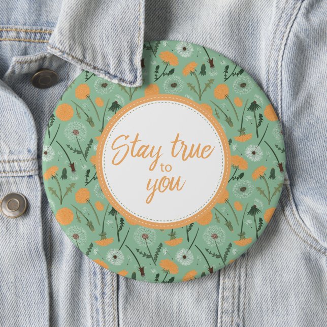 Stay True To You Teal Orange Dandelion Floral 6 Cm Round Badge (In Situ)