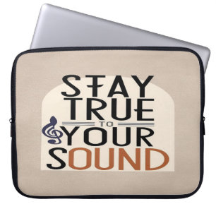 Stay True To Your Sound option 2 Laptop Sleeve