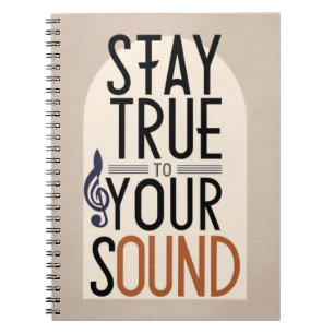 Stay True To Your Sound option 2 Notebook
