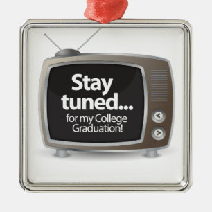 Stay Tuned for my College Graduation Metal Tree Decoration