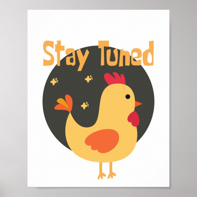 Stay tuned Kawaii funny cute chicken yellow text  Poster (Front)