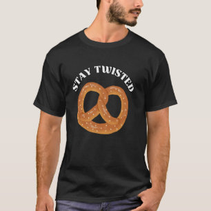 Stay Twisted Funny Pretzel Lover T-Shirt