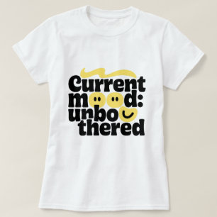 Stay Unbothered T-Shirt