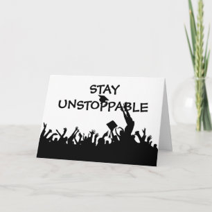 Stay Unstoppable Text Graduation Card