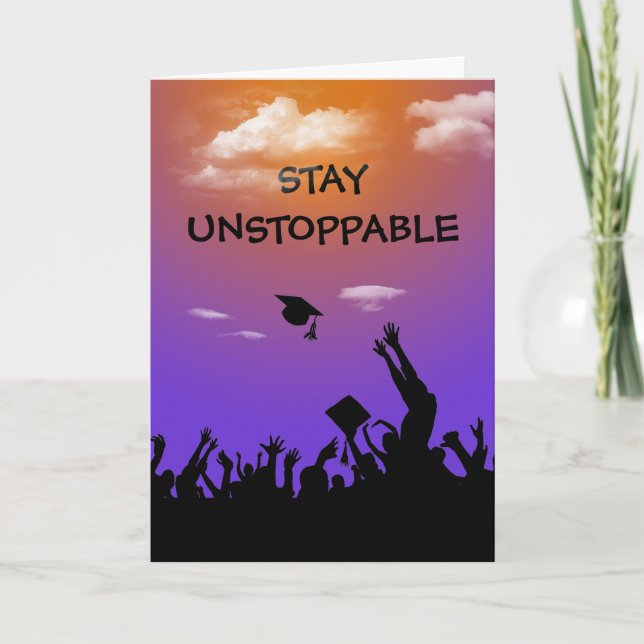 Stay Unstoppable Text Graduation Card (Front)