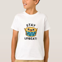 Stay Upbeat Positive Drum Pun