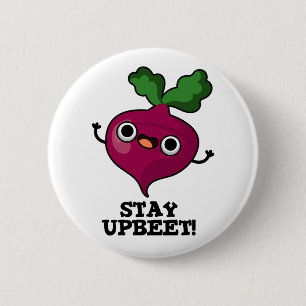 Stay Upbeet Funny Veggie Beet Pun 6 Cm Round Badge
