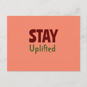 Stay uplifted postcard