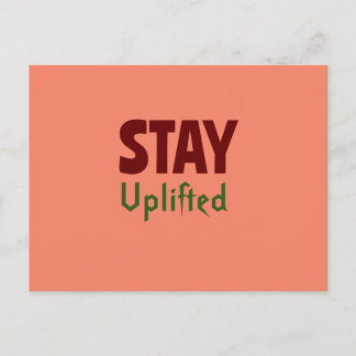 Stay uplifted postcard