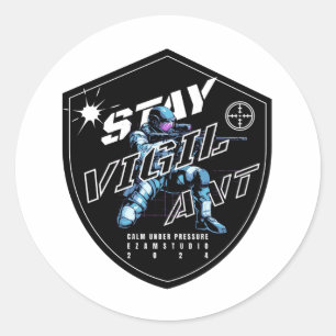 "Stay Vigilant - Bold Motivational Design" Classic Round Sticker