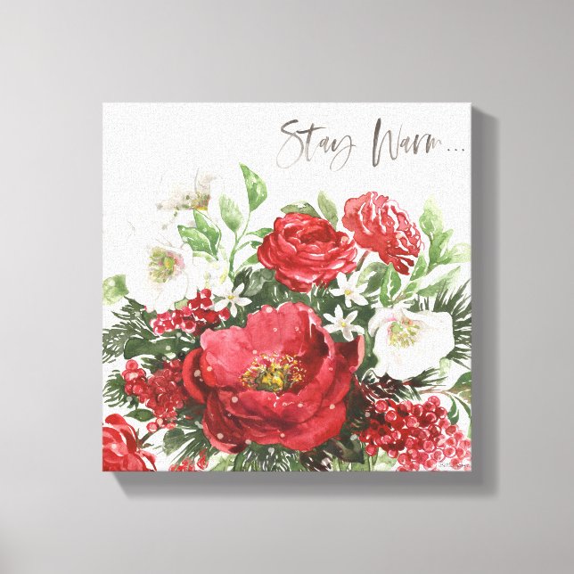 Stay Warm - Holiday Flowers Canvas Print (Front)